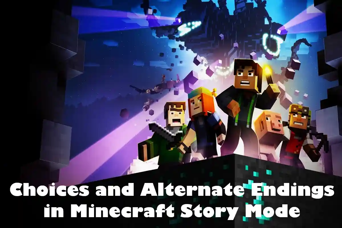 Top Choices And Alternate Endings In Minecraft Story Mode